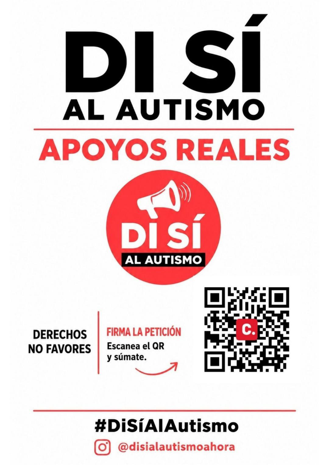 Cartel de la campaña «Di sí al autismo»: DI SÍ AL AUTISMO · APOYOS REALES · DERECHOS NO FAVORES · Firma la petición · #DiSíAlAutismo